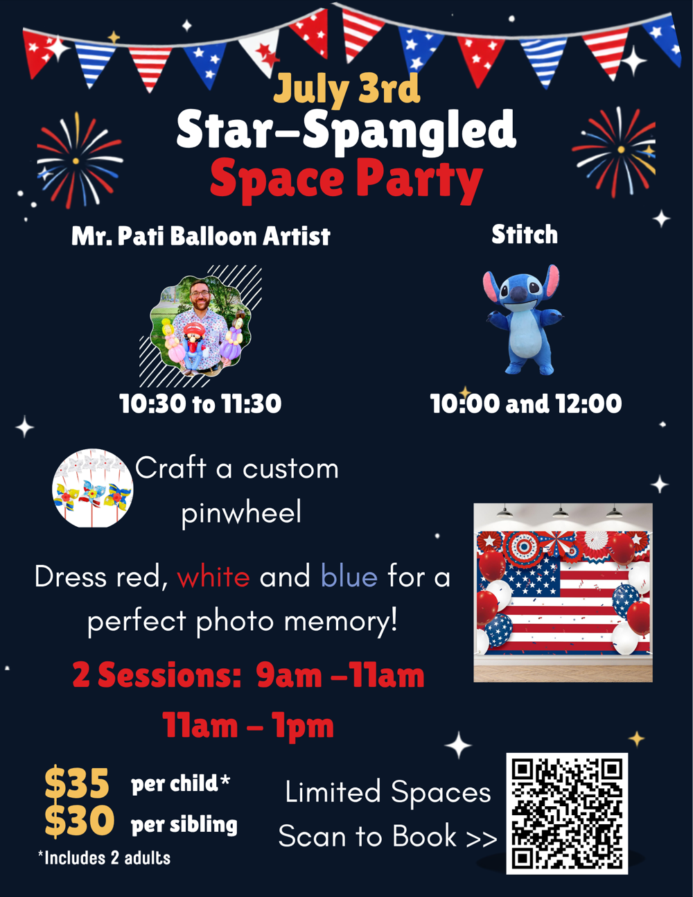 July 3rd Star-Spangled Space Party flyer — Stitch appearances at 10:00 and 12:00, Mr. Pati balloon artist 10:30–11:30, pinwheel craft, red-white-and-blue photo backdrop, two sessions 9–11AM and 11AM–1PM, $35 per child / $30 per sibling.
